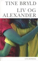 Liv og Alexander 1-3 - Tine Bryld