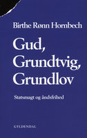 Gud Grundtvig Grundlov - Birthe Rønn Hornbech