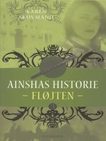 Ainshas historie 3 - Fløjten - Karen Skovmand Jensen