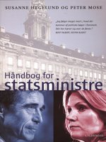 Håndbog for statsministre - Peter Mose, Susanne Hegelund