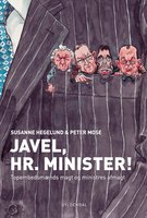 Javel, Hr. Minister!: Topembedsmænds magt og ministres afmagt - Peter Mose, Susanne Hegelund