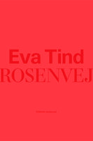 Rosenvej - Eva Tind