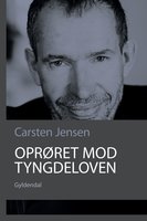 Oprøret mod tyngdeloven: Essays - Carsten Jensen