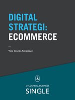 10 digitale strategier - eCommerce: Optimering af den digitale forretning - Tim Frank Andersen