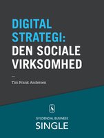 10 digitale strategier - Den sociale virksomhed: Kommunikation, samarbejde og videndeling gennem sociale medier - Tim Frank Andersen