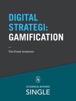 10 digitale strategier - Gamification: At engagere kunden gennem spilmekanismer - Tim Frank Andersen