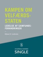 Kampen om velfærdsstaten - Den danske ledelseskanon, 12: Ledelse af samfundsforandringer - Mikael R. Lindholm