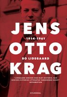 Jens Otto Krag: 1914-1961 - Bo Lidegaard