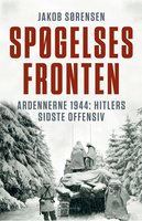 Spøgelsesfronten: Ardennerne 1944: Hitlers sidste offensiv - Jakob Sørensen