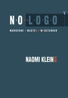 No Logo: Mærkerne, magten, modstanden - Naomi Klein