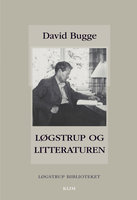 Løgstrup og litteraturen - David Bugge