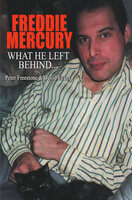 Freddie Mercury - What He Left Behind - David Evans, Peter Freestone