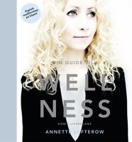 Din guide till Wellness - Annette Lefterow
