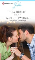 Date nr. 5 / Kærlighedens konsekvenser - Meredith Webber, Tina Beckett