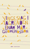 Vingeslag i tagrenden - Einar Már Guðmundsson