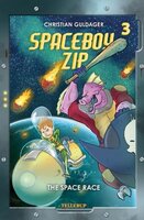 Spaceboy Zip #3: The Space Race - Christian Guldager
