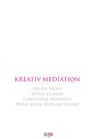 Kreativ mediation - Christina Hostrup, Anne Sofie Møller Sparre, Helen Mors, Stine Clasen