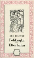 Polikusjka / Efter balen - Lev Tolstoj