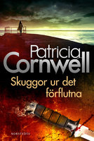 Skuggor ur det förflutna - Patricia Cornwell