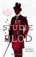 Et studie i blod: Et Sherlock Holmes eventyr - Bonnie MacBird