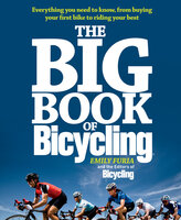 The Big Book of Bicycling - The Bicycling, Emily Furia