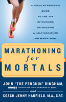 Marathoning for Mortals - John Bingham, Jenny Hadfield
