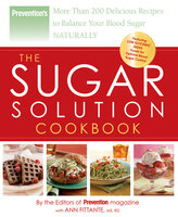 Prevention The Sugar Solution Cookbook - Ann Fittante, The Prevention