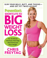Prevention's Shortcuts to Big Weight Loss - Chris Freytag