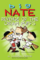 Big Nate: Revenge of the Cream Puffs - Lincoln Peirce