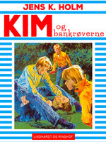 Kim og bankrøverne - Jens K. Holm