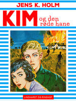 Kim og den røde hane - Jens K. Holm