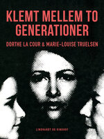 Klemt mellem to generationer - Marie-Louise Truelsen, Dorthe la Cour