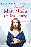 A Man Made to Measure - Elaine Crowley