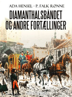 Diamanthalsbåndet og andre fortællinger - P. Falk Rønne, Ada Hensel