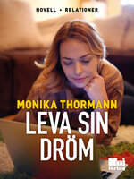 Leva sin dröm - Monika Thormann