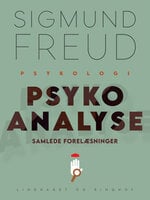 Psykoanalyse: Samlede forelæsninger - Sigmund Freud