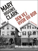 Den vej hvor du bor - Mary Higgins Clark
