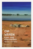 Om våren - Karl Ove Knausgård