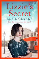 Lizzie's Secret - Rosie Clarke