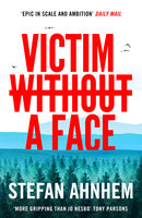 Victim Without a Face - Stefan Ahnhem