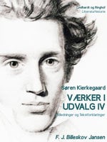Værker i udvalg 4 - Indledninger og Tekstforklaringer - Søren Kierkegaard, F.J. Billeskov Jansen