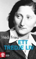 Ett tredje liv - Hédi Fried