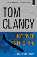 Hot över Östersjön - Tom Clancy, Mark Greaney