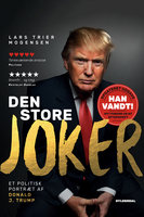 Den store joker: Et portræt af Donald J. Trump - Lars Trier Mogensen