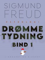 Drømmetydning bind 1 - Sigmund Freud