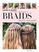 Braids: Step by step-guide - Laura Kristine Arnesen, Marie Moesgaard Wivel