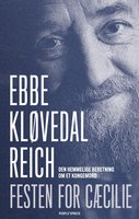 Festen for Cæcilie: Den hemmelige beretning om et kongemord - Ebbe Kløvedal Reich