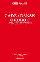 Gade/Dansk ordbog: En håndbog i ghettodansk - Ali Sufi, Tobias Cadin Borup