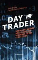 Daytrader: Danmarks bedste børshandlere afslører deres strategier - Christian Kongsted, Erik Bork