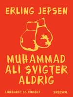 Muhammad Ali svigter aldrig - Erling Jepsen